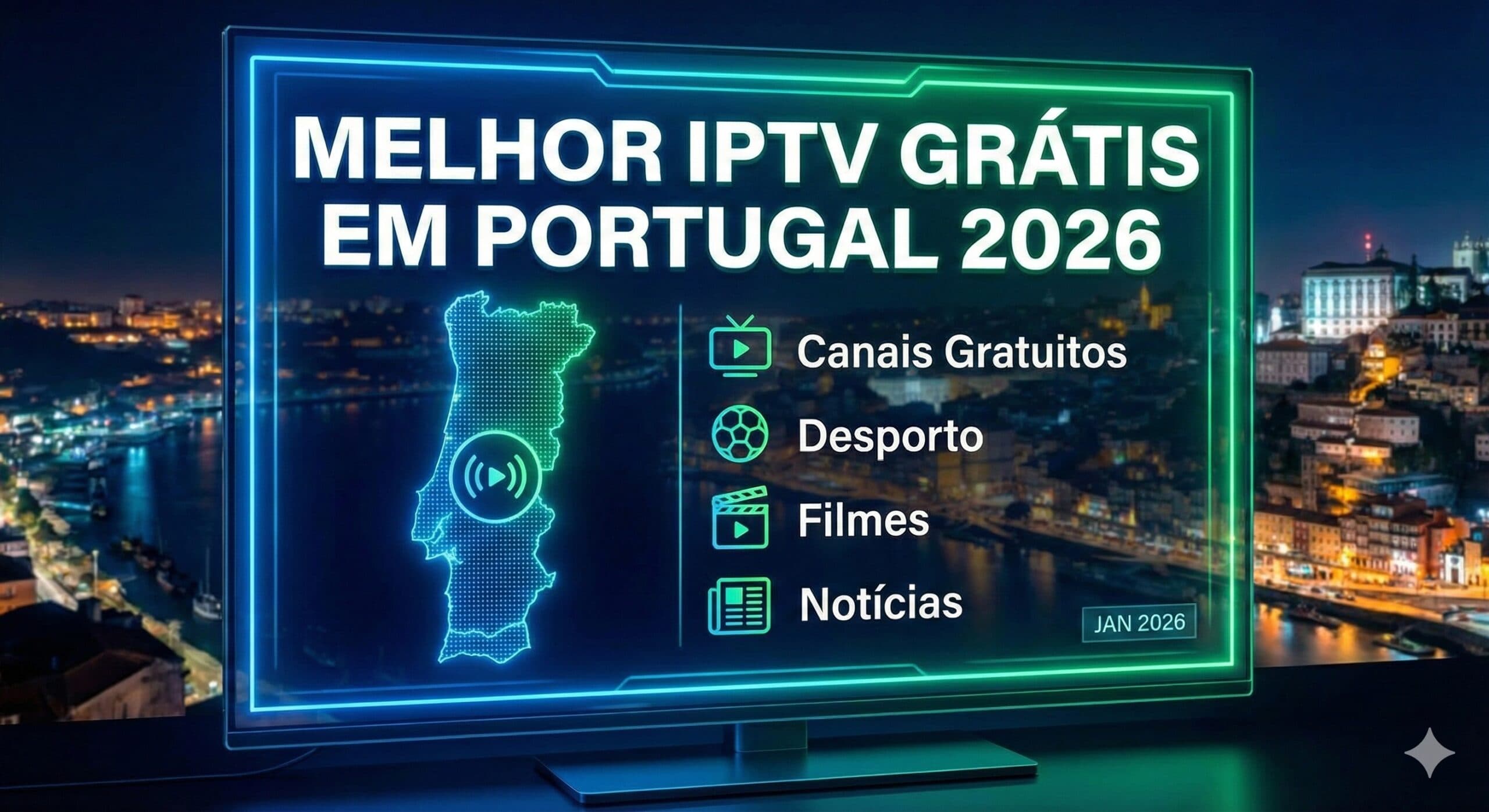 Melhor IPTV Grátis em Portugal 2026: Guia Completo e Apps